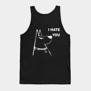 I hate you Tank Top